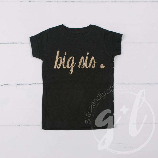 Black Tee Shirt with "BIG SIS" in Gold (Lil Sis, too) - Grace and Lucille